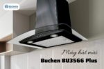 MÁY HÚT MÙI BUCHEN BU3566 PLUS - Ảnh 2
